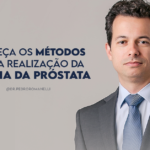 Conheça os métodos para a realização da biópsia da próstata