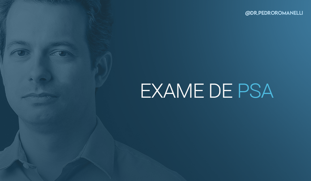 Você está visualizando atualmente Exame de PSA: qual é sua importância na detecção precoce do câncer de próstata?
